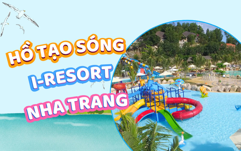 Hồ tạo sóng I-Resort